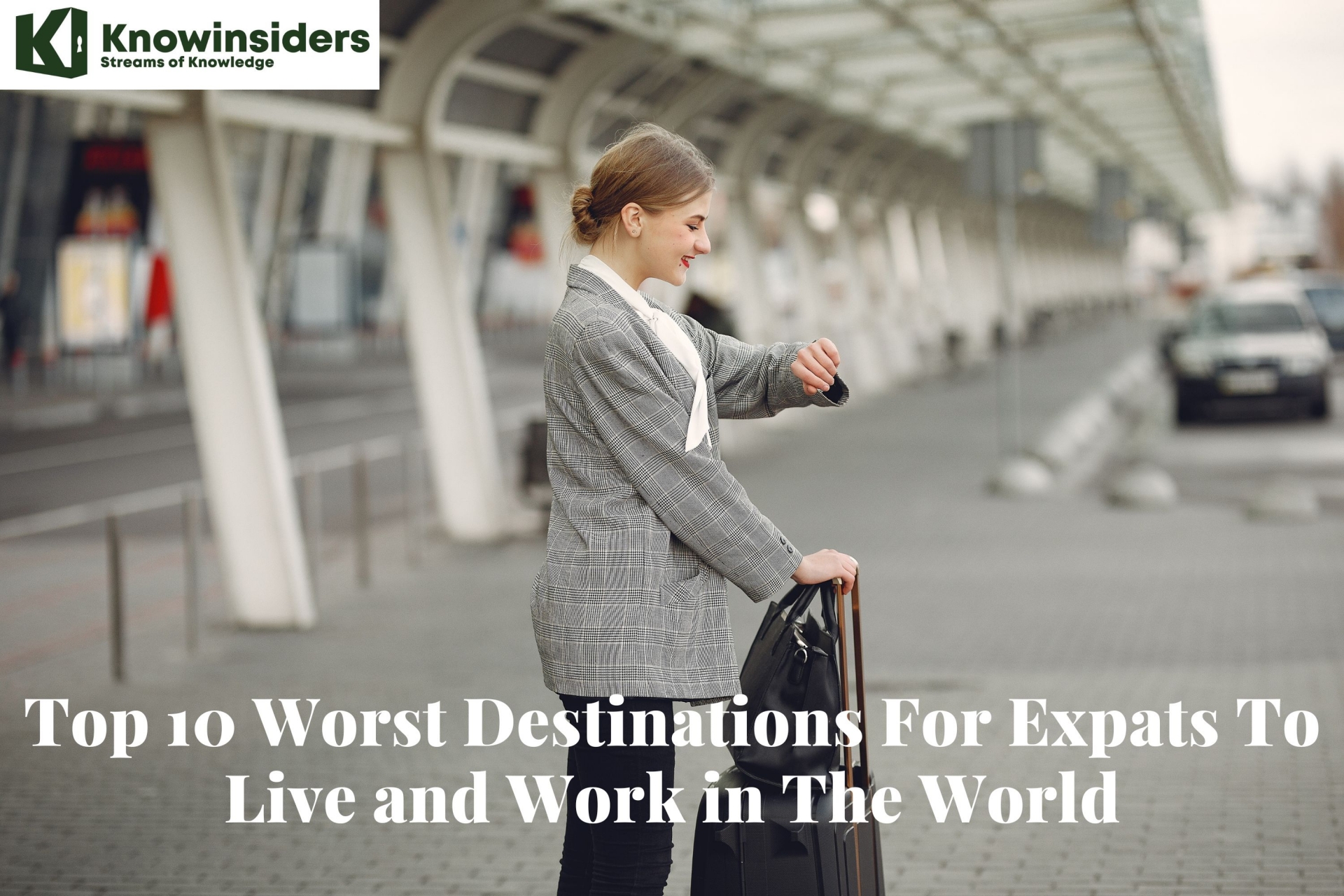 Top 10 Worst Countries For Expats To Live/Work Around The World