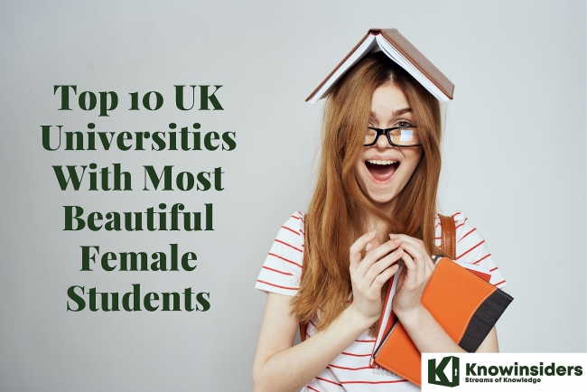 Top 10 UK Universities Have the Most Beautiful Female Students