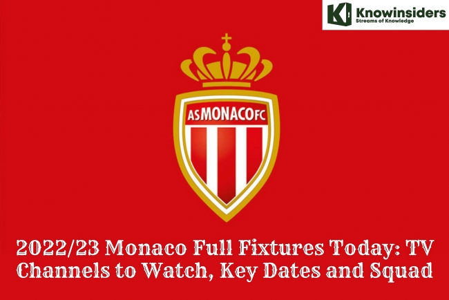 2022/23 Monaco Full Fixtures Today: TV Channels to Watch, Key Dates and Squad