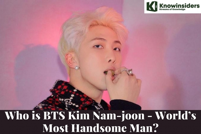 Facts About The World’s Most Handsome Man - BTS Kim Nam-joon (RM)