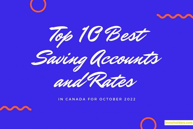 Top 10 Best Saving Accounts and Rates in Canada for October 2022