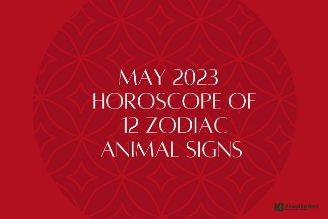 May 2023 Horoscope of 12 Chinese Animal Signs