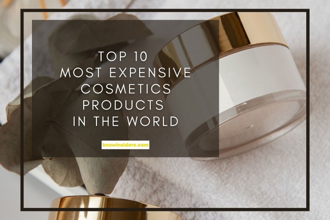 Top 10 Most Expensive Cosmetics Products In The World