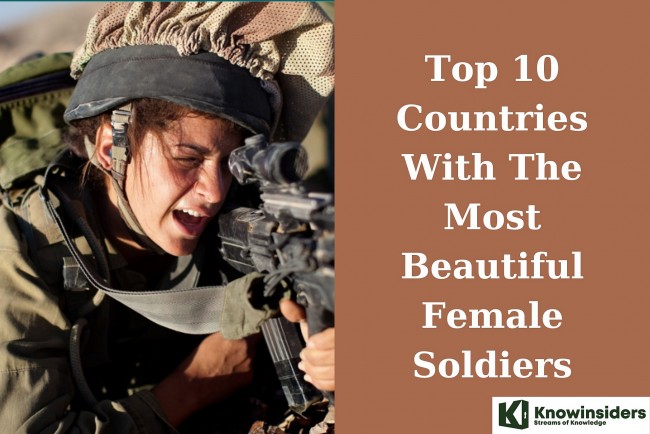 Top 10 Countries With The Most Beautiful Female Soldiers