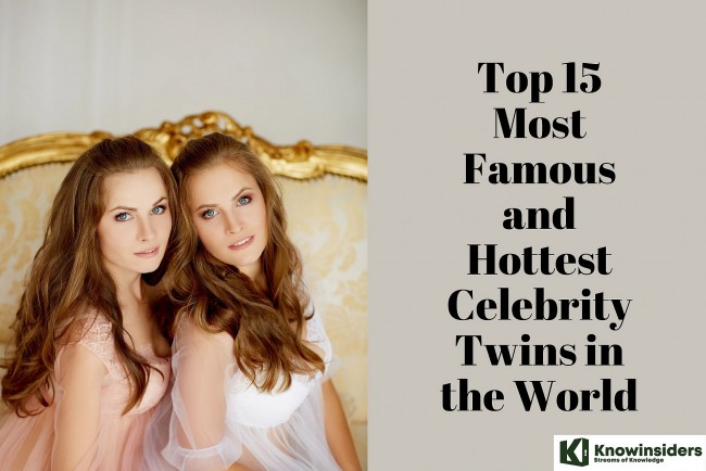 Top 15 Most Famous and Hottest Celebrity Twins in the World