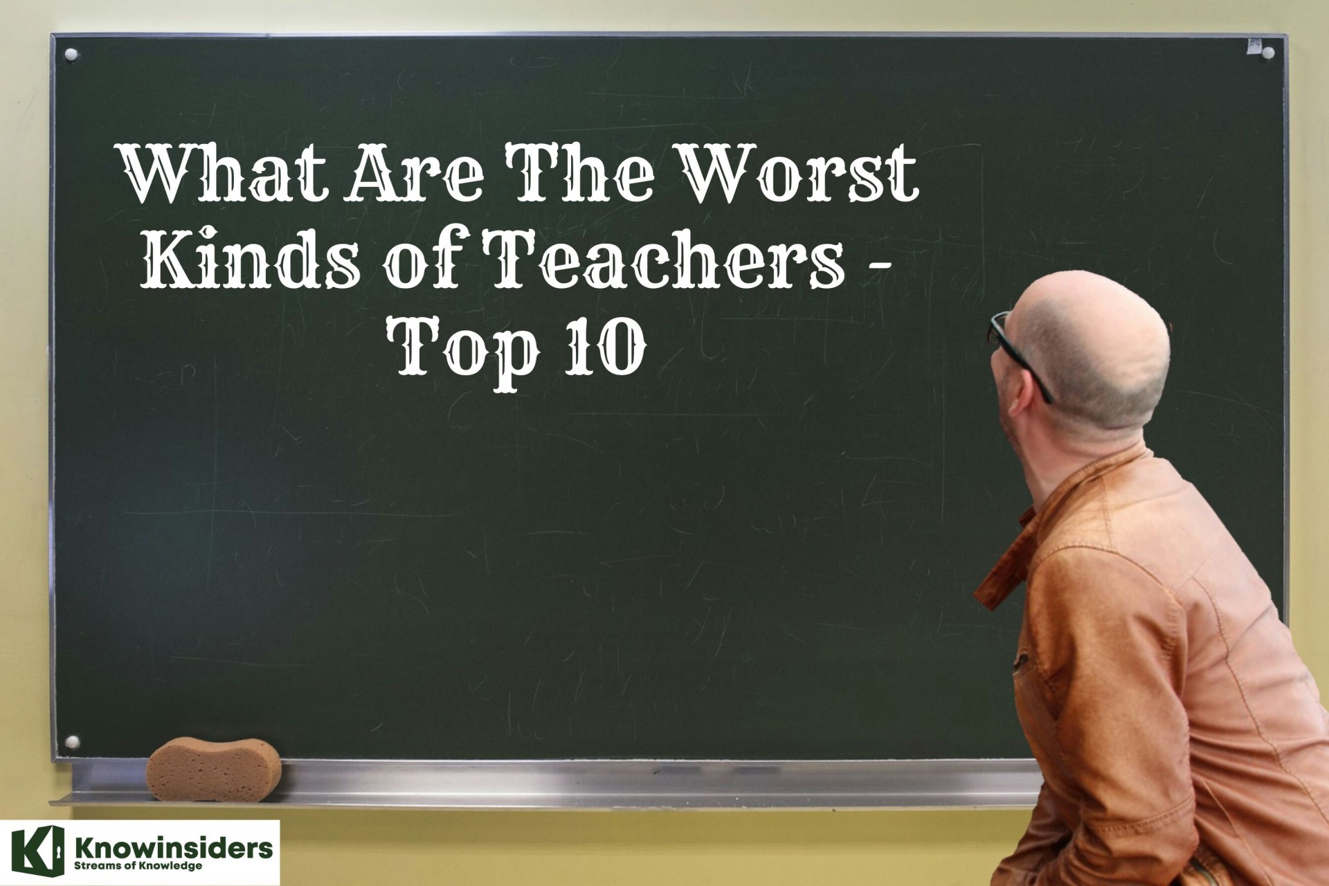 What Are The Worst Kinds of Teachers - Top 10