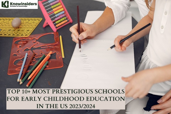 Top 10+ Most Prestigious Schools for Early Childhood Education in The US of 2024