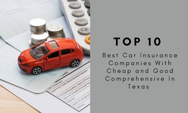 Top 10 Best Car Insurance Companies In Texas - Cheapest Quotes