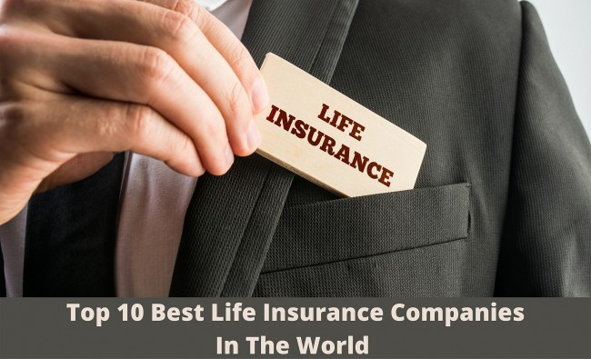 Top 10 Best Life Insurance Companies In The World - Cheapest Quotes