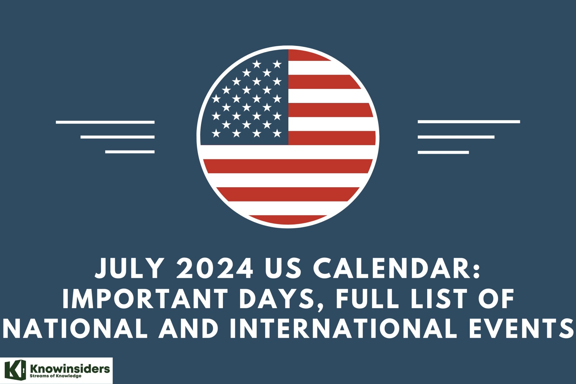 US Calendar July 2024: Special Days, Full List of National Holidays and International Events