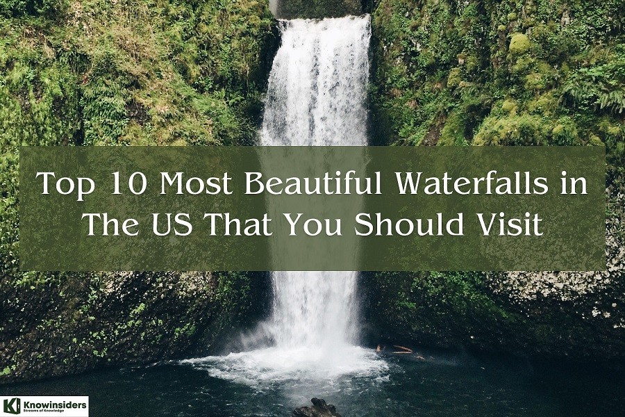 Top 10 Most Beautiful Waterfalls in the US for Discovering