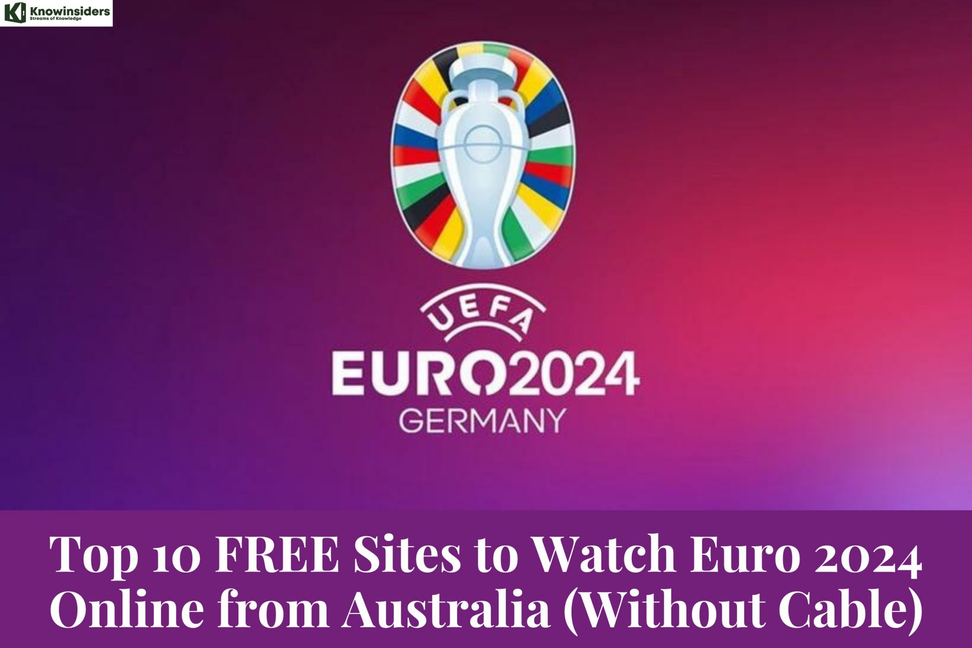 10 Best FREE Sites to Watch Euro 2024 Online in Australia (Without Cable)