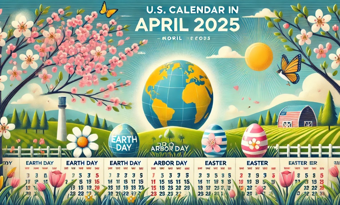 U.S. Calendar April 2025: List of Holidays, Festivals, Special Days, and International Events