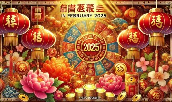 Most Auspicious Dates in February 2025 for Every Aspect of Life by Chinese Calendar