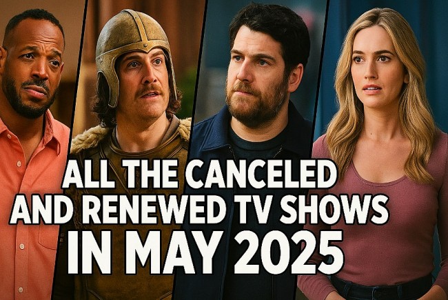 Full List of TV Shows That Canceled and Renewedin May 2025