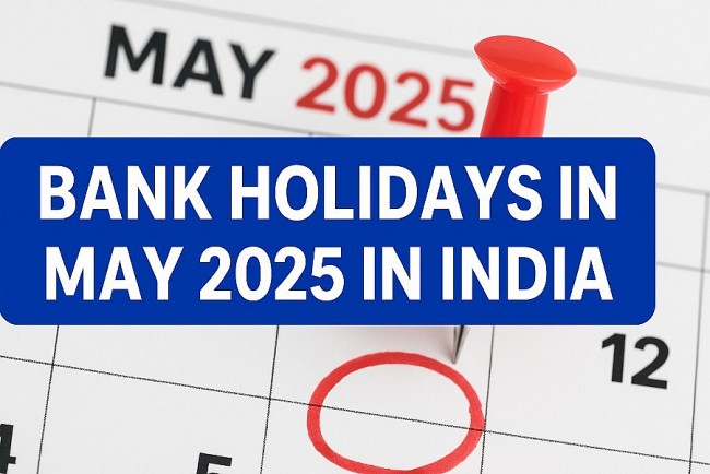 Bank Holidays in May 2025 in India: Full List, State-Wise Details, and Planning Tips
