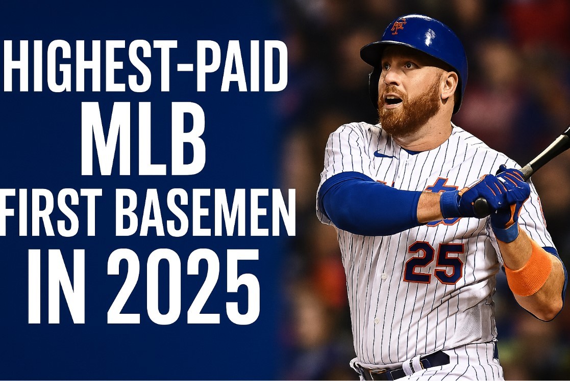 Top 10 Highest-Paid MLB First Basemen in 2025