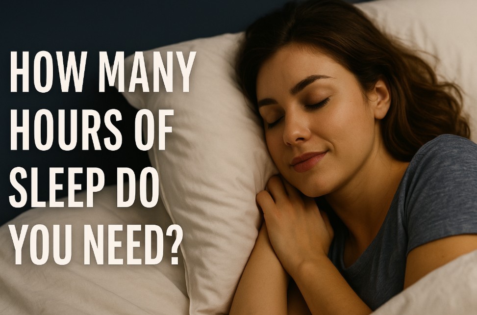 How Many Hours of Sleep Do You Need? Science-Backed Guidelines by Age Group