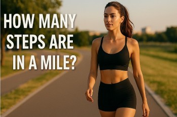 How Many Steps Are in a Mile? Accurate Step Counts Based on Height, Stride, Pace & Fitness Goals