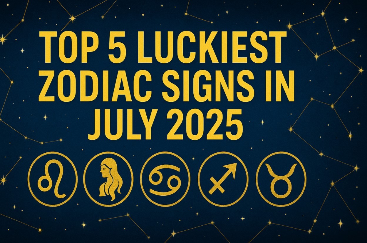 Astrologer Reveals: Top 5 Luckiest Zodiac Signs in July 2025