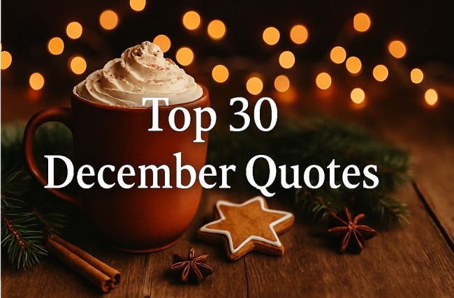 Top 30 Most Inspiring and Meaningful December Quotes