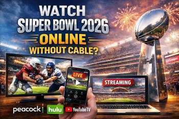 Can I Watch Super Bowl 2026 Online Without Cable or an Antenna (U.S.)