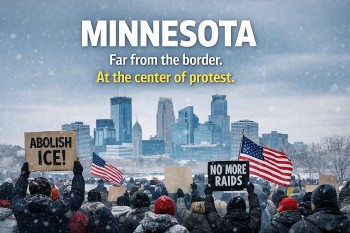 Where Minnesota Is and Why It’s the Epicenter of the ICE Protests