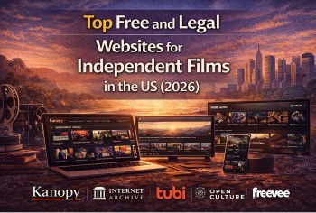 Top Free and Legal Websites for Independent Films in the US (Latest Guide)