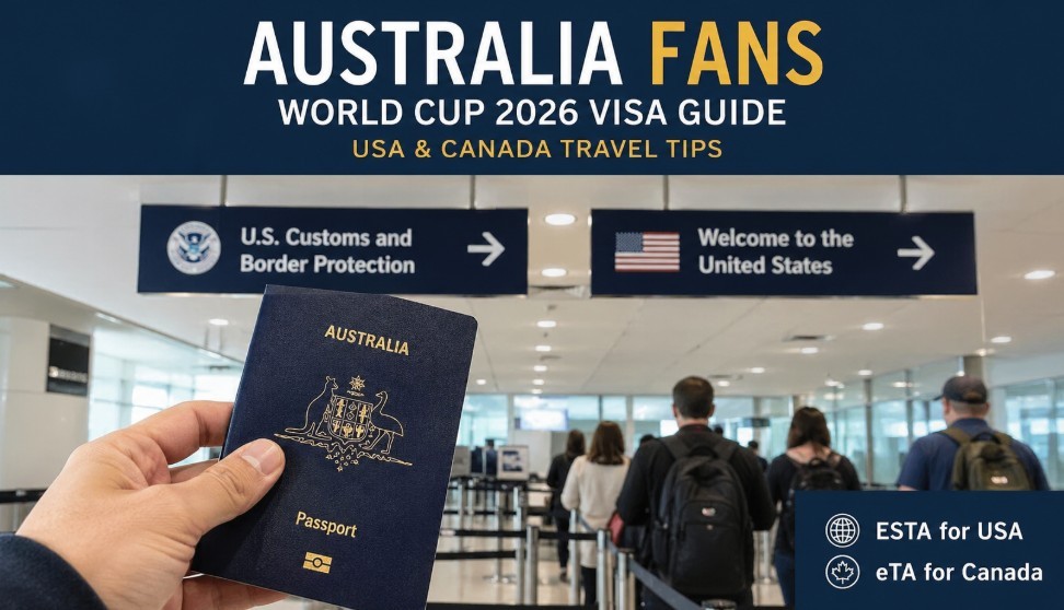 Australia Fans Heading to World Cup 2026: What the Visa Rules Don’t Tell You