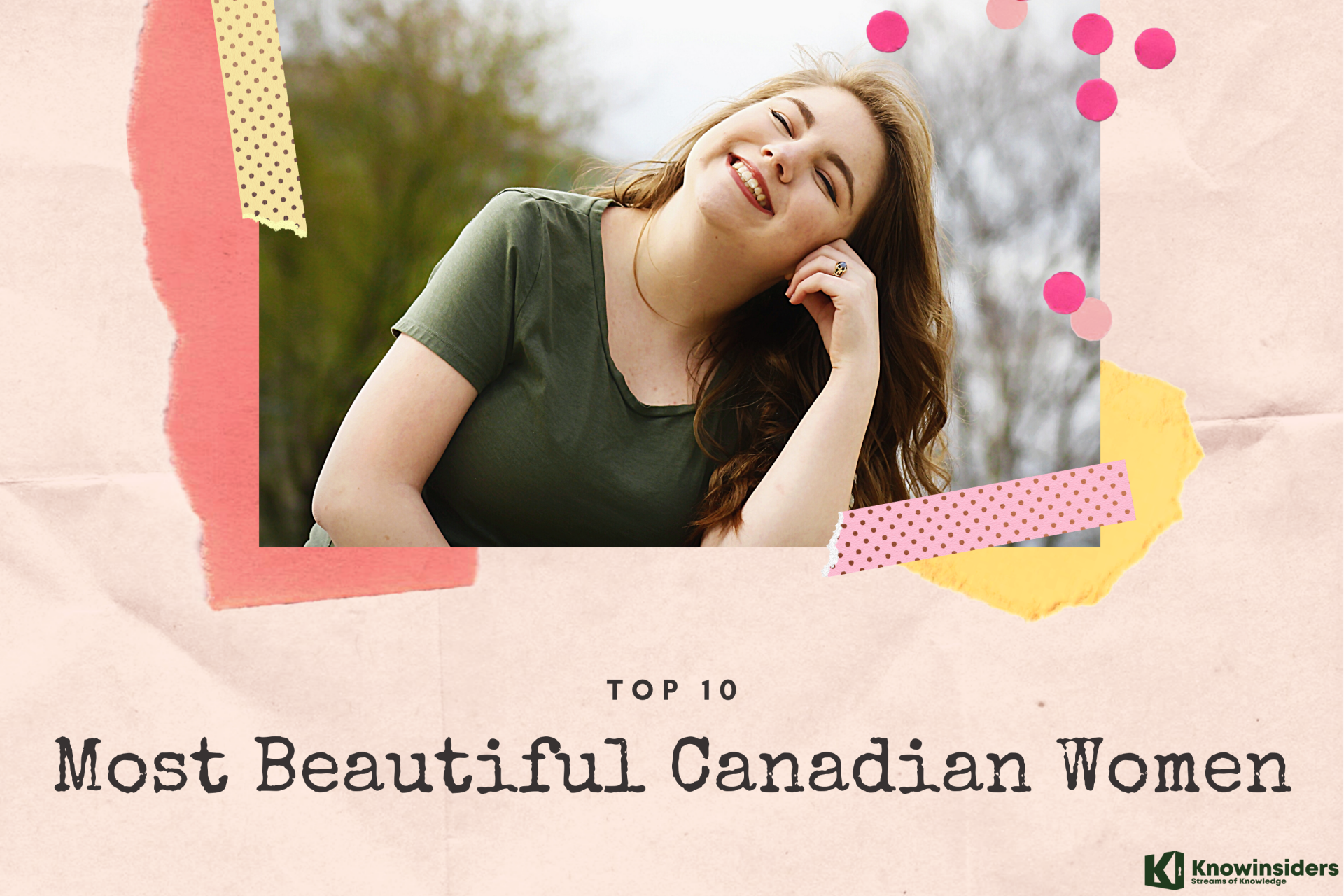 Top 10 Most Beautiful Canadian Women Today