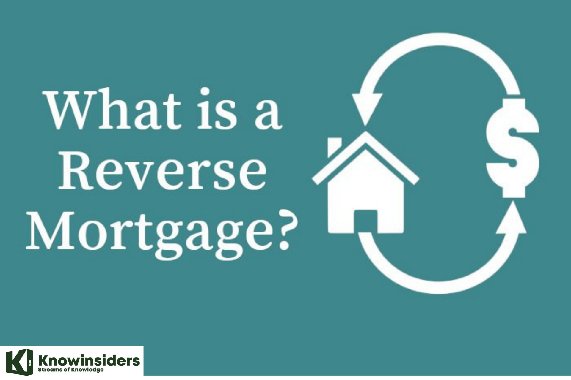 What Is A Reverse Mortgage - How Does A Reverse Mortgage Work?