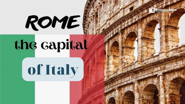 What Is The Capital of Italy: History, Facts, Best Places to See