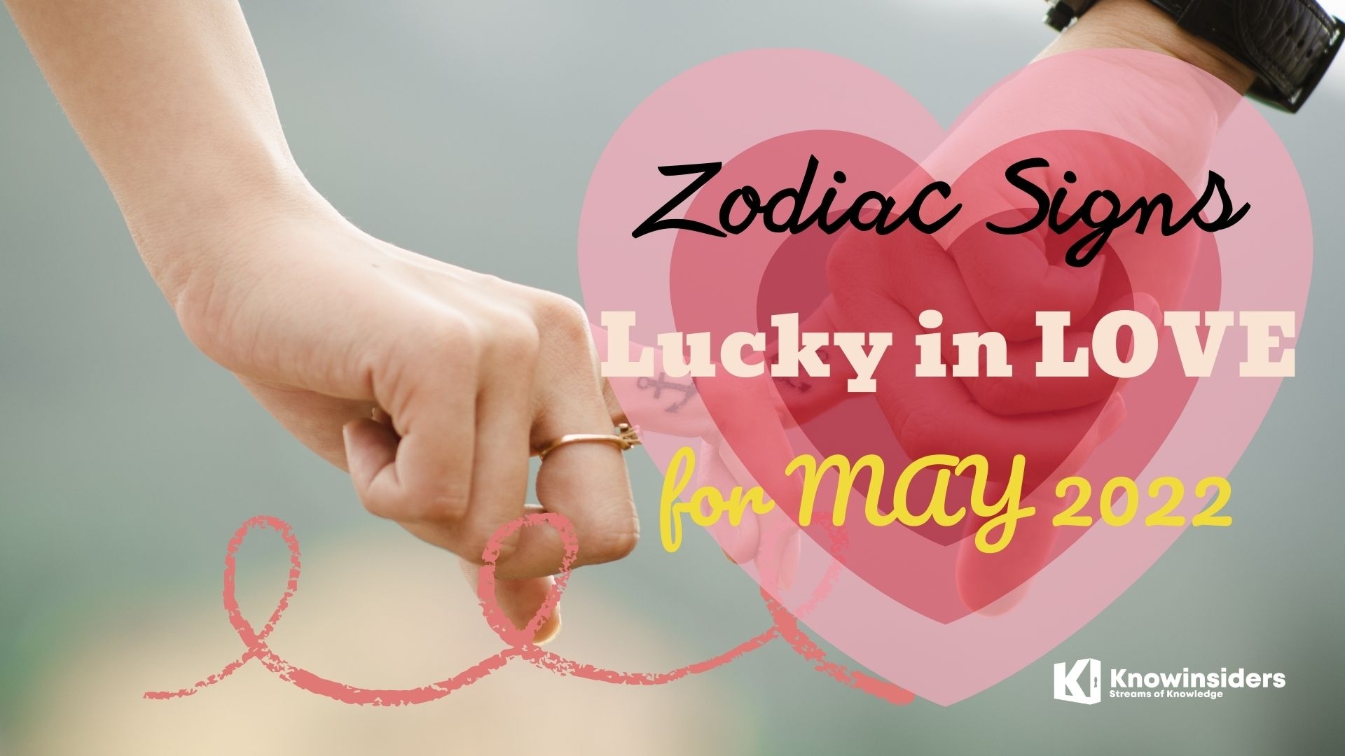 Top 4 Zodiac Signs Are Lucky In Love For May 2022