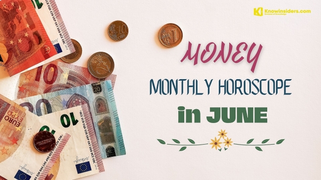 June 2023 Money Horoscope of 12 Zodiac Signs - Astrological Prediction