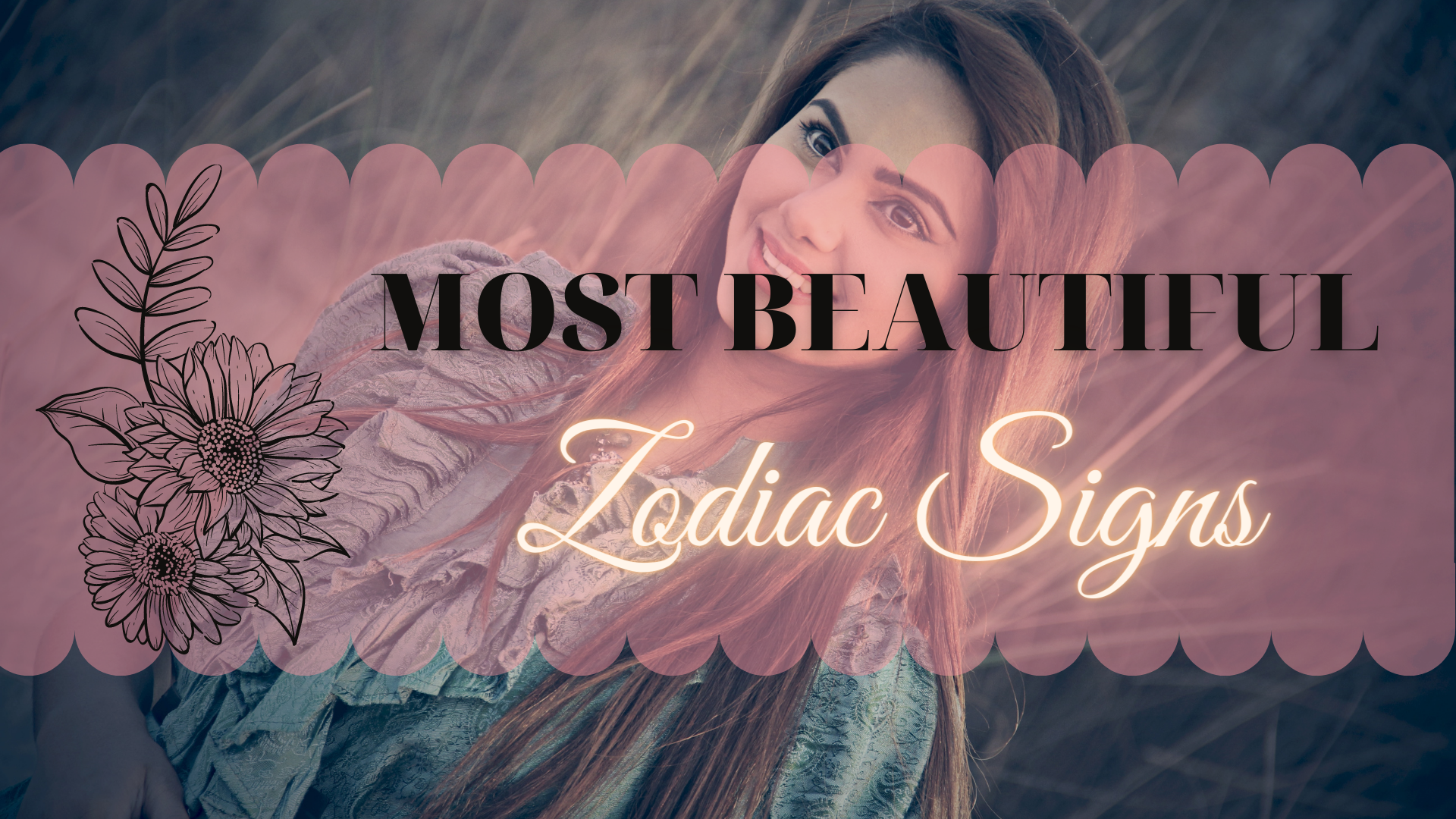 Top 5 Most Beautiful Zodiac Signs According To Astrology