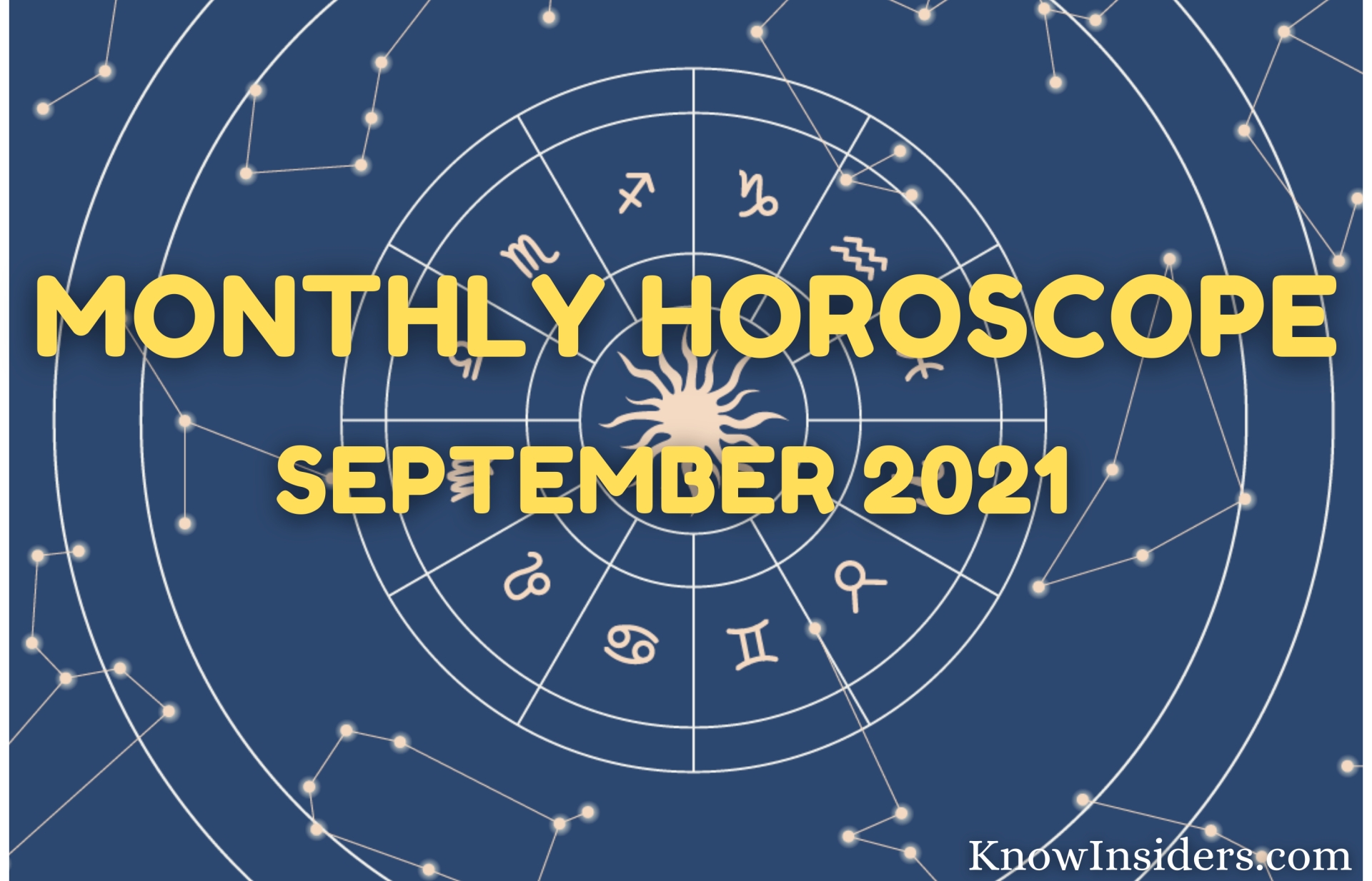 Monthly Horoscope September 2021 - Astrological Predictions for All 12 Zodiac Signs in Love, Career, Health and Finance