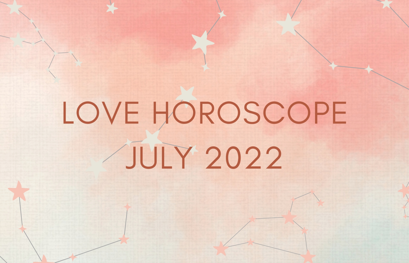 Love Monthly Horoscope July 2022: Best Astrological Prediction For 12 Zodiac Signs