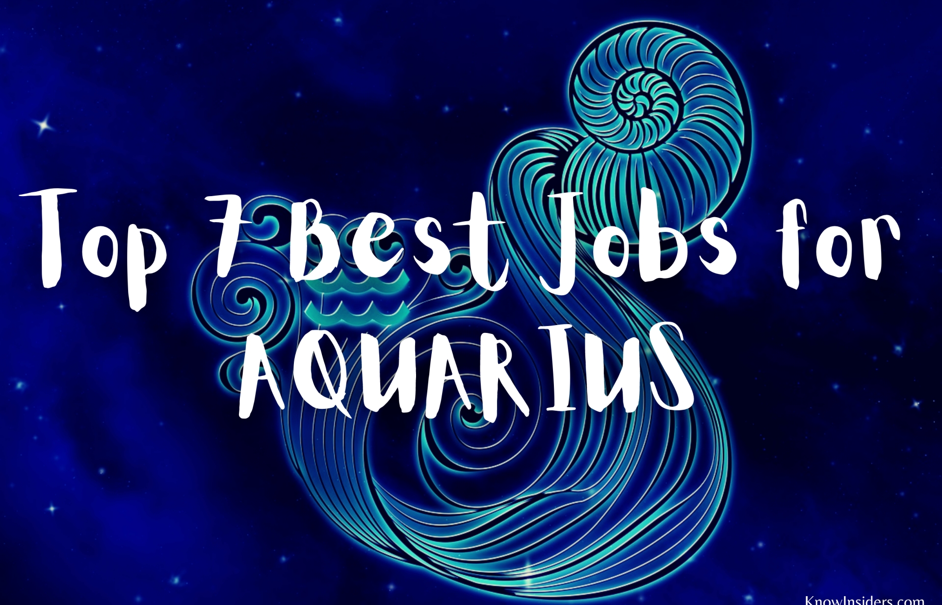 Top 7 Best Jobs for AQUARIUS - Career Guide Horoscope