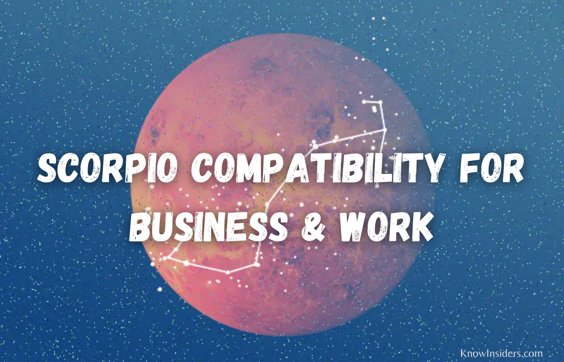 SCORPIO - Top 3 Most Compatible Zodiac Signs in Business & Work