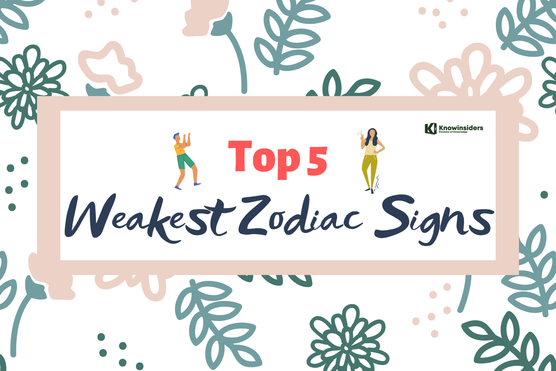 Top 5 Weakest Zodiac Signs, According to Astrology