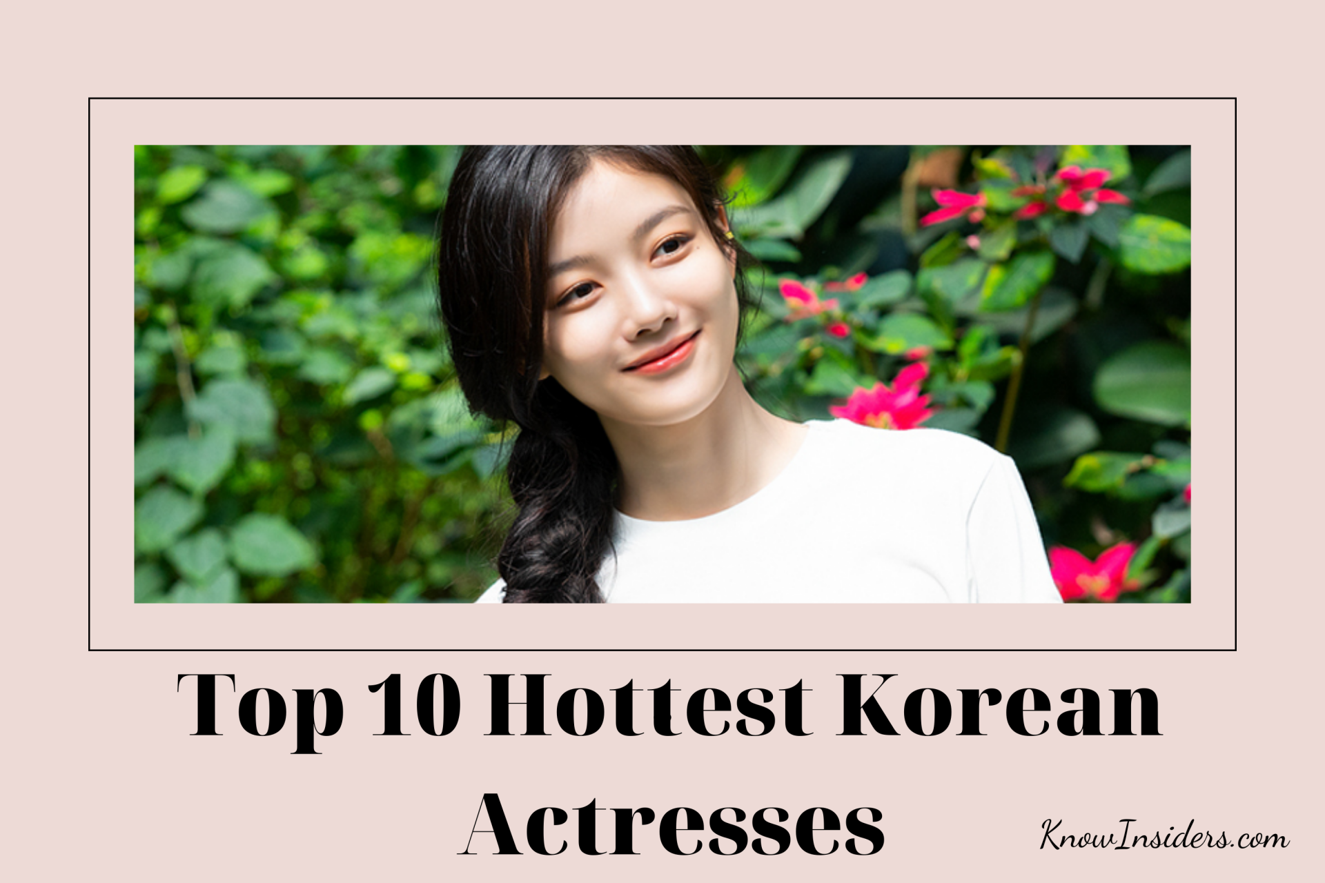 Who are the Most Beautiful Korean (K-Drama) Actresses - Top 10