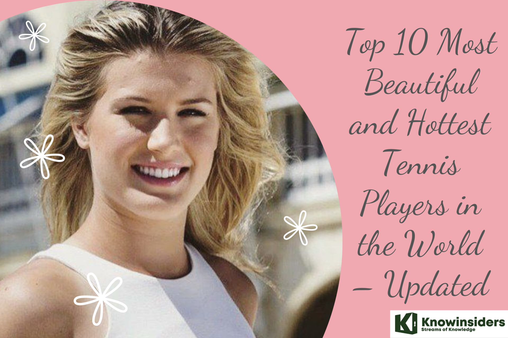 Who Are The Most Beautiful Tennis Female Players in the World? Top 10