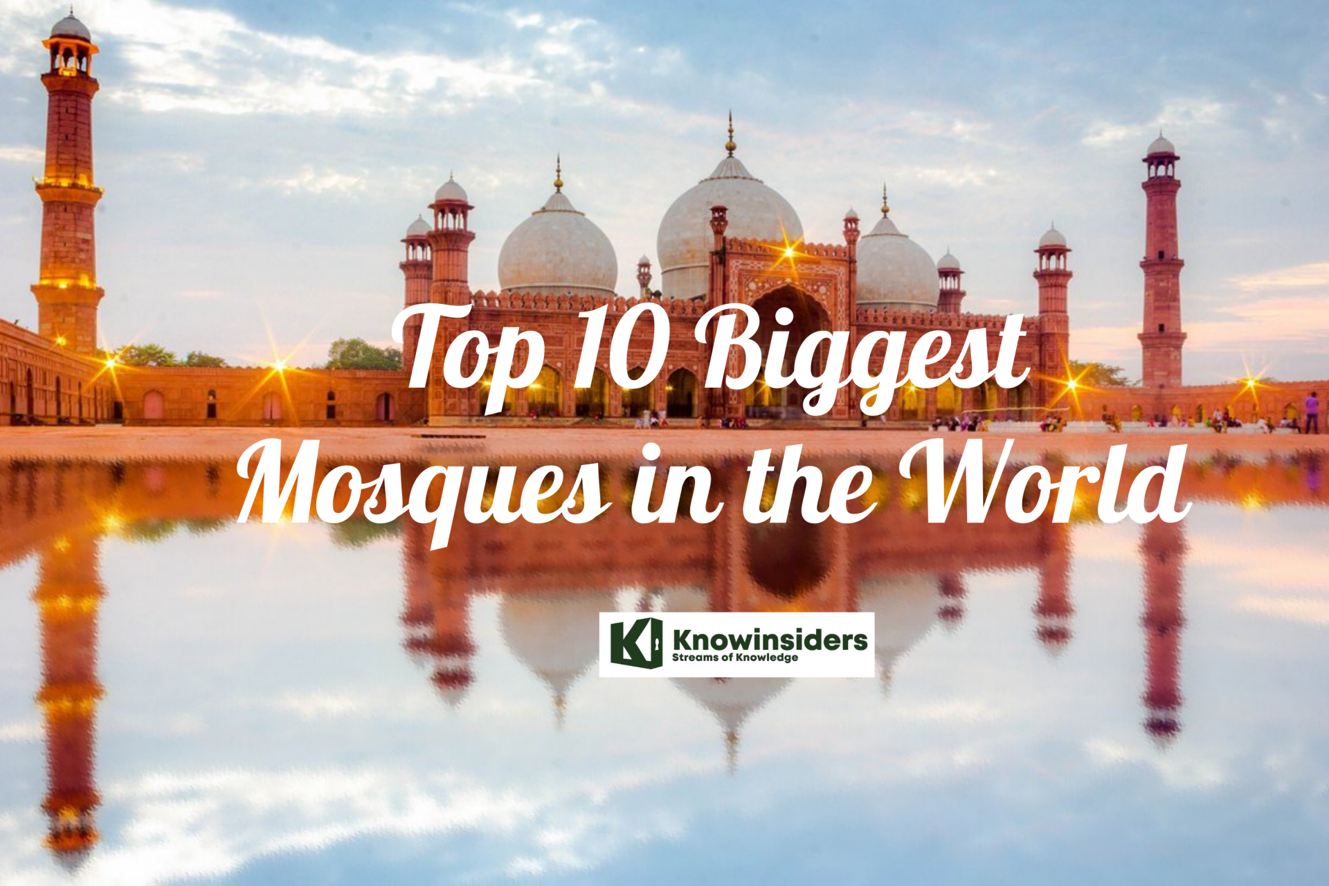 Top 10 Biggest and Magnificent Mosques in the World