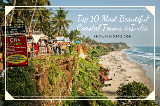 Top 10 Most Beautiful Coastal Towns in India