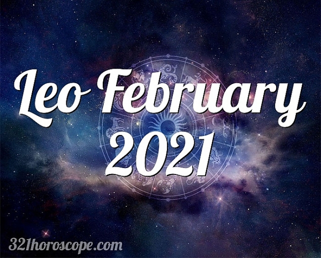 LEO Horoscope February 2021 - Astrological Prediction for Love, Money, Career and Health