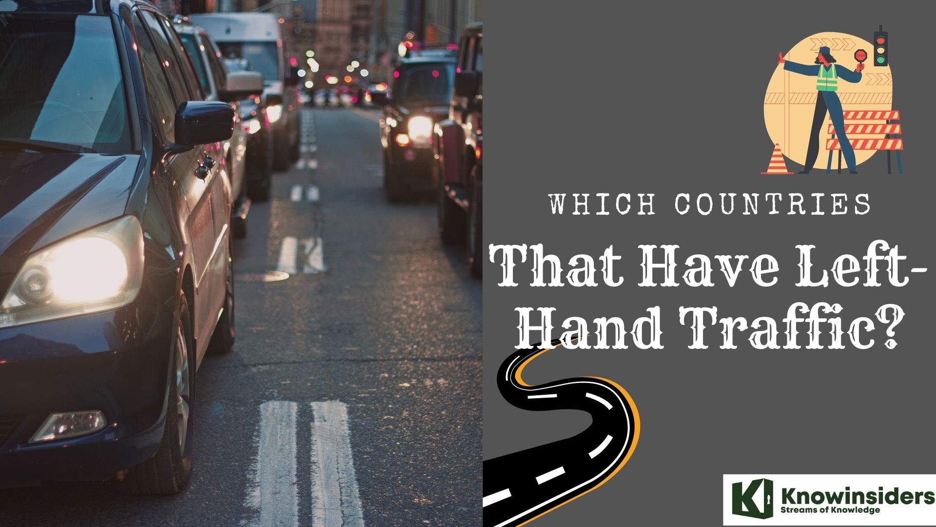 Which Countries That Have Left-Hand Traffic: Top 10 and Full List