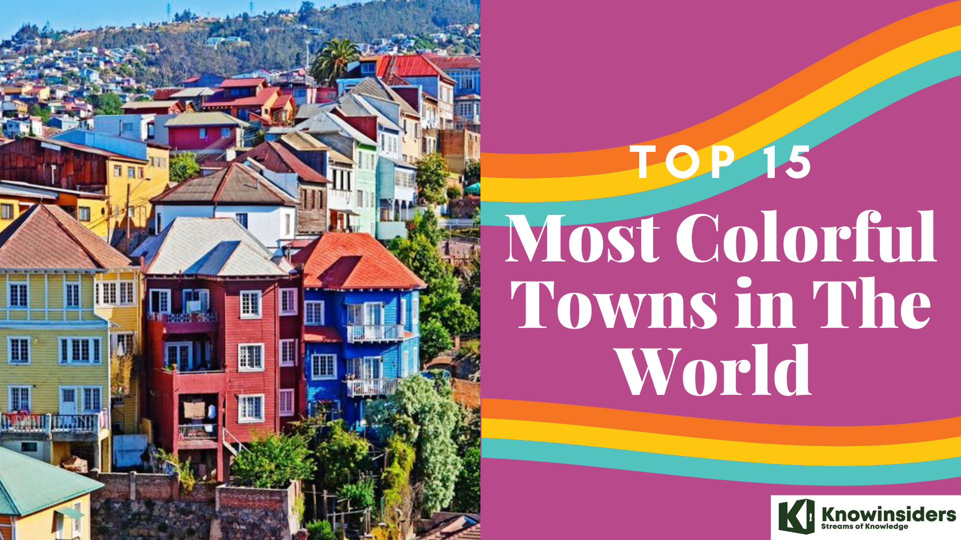 The World's Top 15 Most Vibrant Towns You Must See