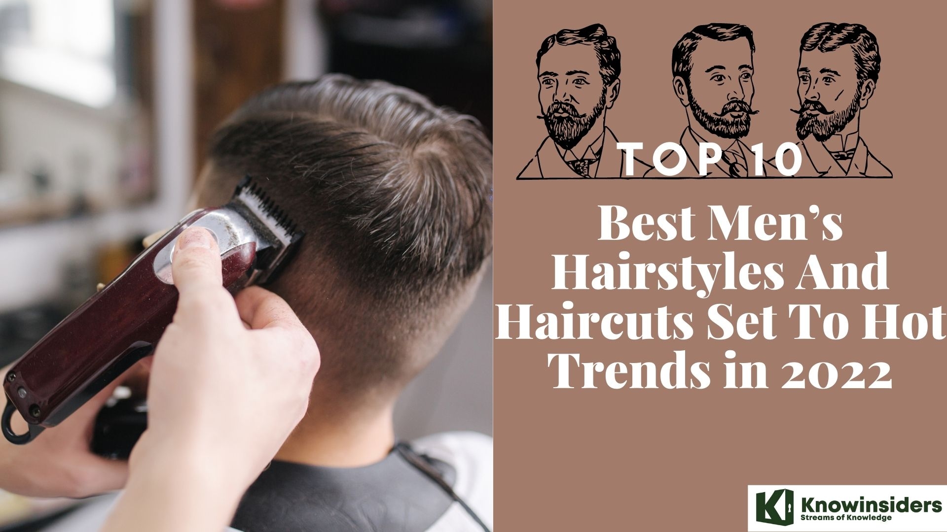 Top 10 Best Men’s Hairstyles & Haircuts Set To Hot Trends in 2022